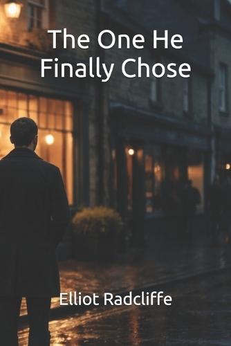 The One He Finally Chose