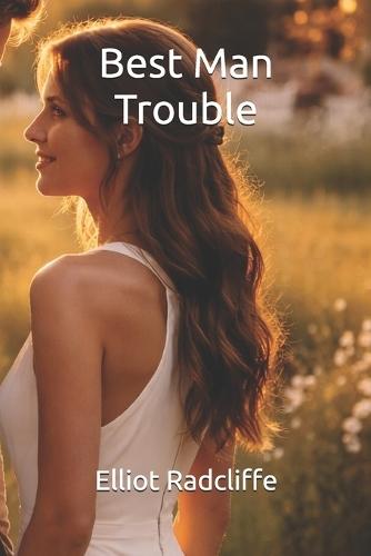 Best Man Trouble