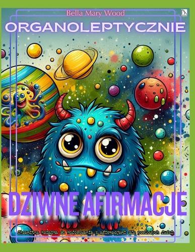 Organoleptycznie Dziwne Afirmacje Aksamitna książka do kolorowania z afirmacjami dla perlowych ludzi: afirmacje kolorowanka