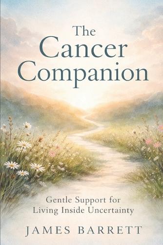 The Cancer Companion: Gentle support for the days you're living through it