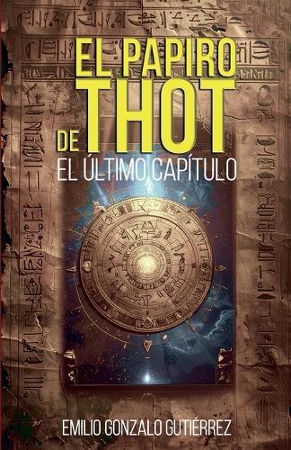 El papiro de Thot: El último capítulo