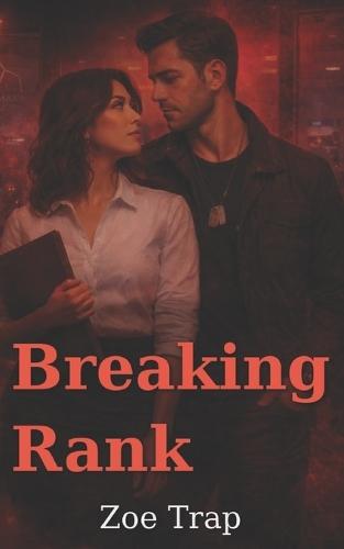 Breaking Rank: A Steamy Obedience & Desire Romance