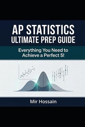 AP(R) STATISTICS Ultimate Prep Guide 2026 EDITION: Everything You Need to Achieve a Perfect 5!