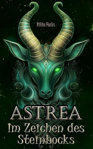 Astrea: Im Zeichen des Steinbocks (Zodiac queer Romance)
