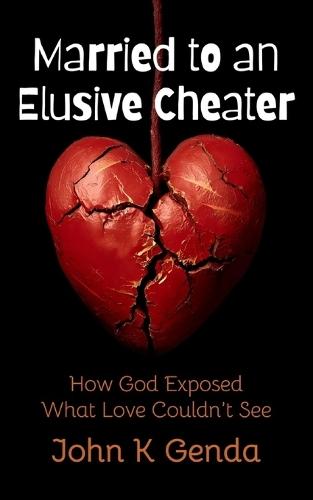 Married to an Elusive Cheater