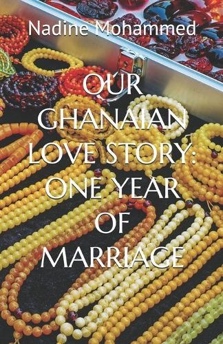 Our Ghanaian Love Story: One Year of Marriage