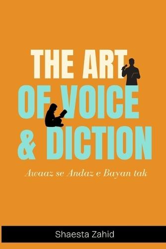 The Art of Voice & Diction: Awaaz se Andaaz e Bayaan tak