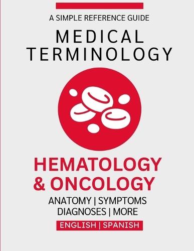 Hematology & Oncology Medical Terminology Guide (English & Spanish)