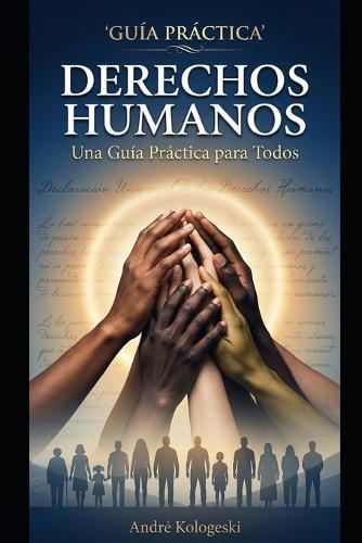 Derechos Humanos: Una Guía Práctica