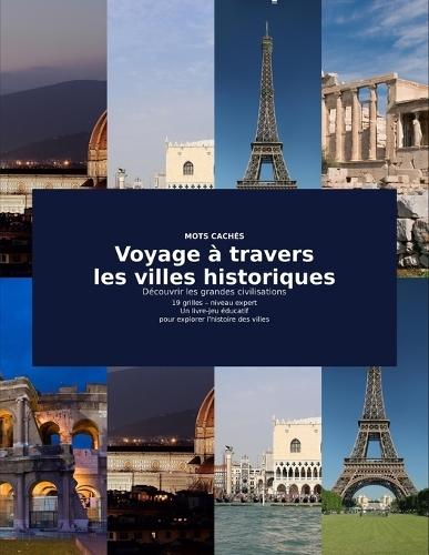 Voyage à travers les villes historiques: Mots cachés - Découvrir les grandes civilisations