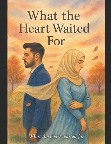 What the Heart Waited For
