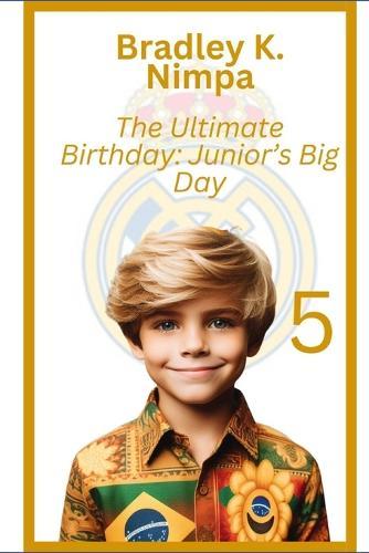 The Ultimate Birthday: Junior's Big Day