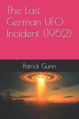The East German UFO Incident (1952)