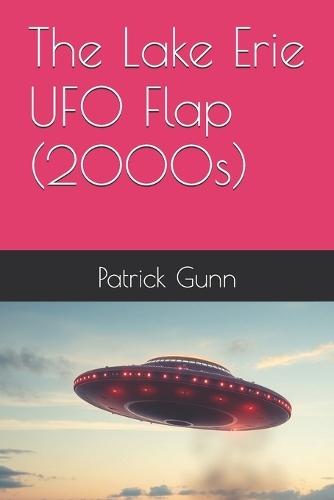 The Lake Erie UFO Flap (2000s)