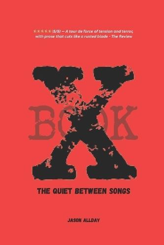 Book X: The Quiet Between Songs