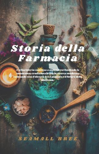 Storia della Farmacia: L'erboristeria continua a espandersi fondendo la conoscenza tradizionale con la ricerca moderna, colmando così il divario tra il passato e il futuro della medicina.