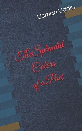 The Splendid Colors of a Poet