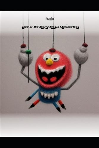 Land of The Merry Magic Marionettes