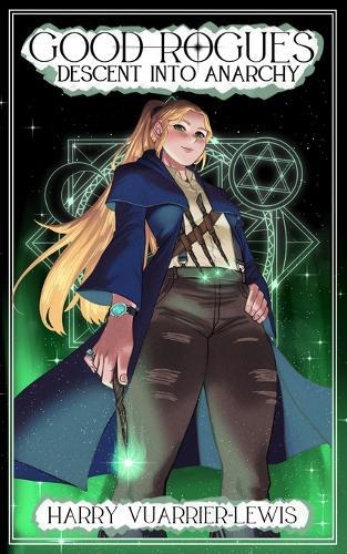 Good Rogues: Descent Into Anarchy