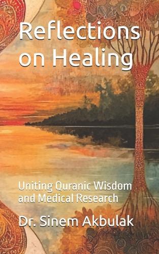 Reflections on Healing: Uniting Quranic Wisdom and Medical Research
