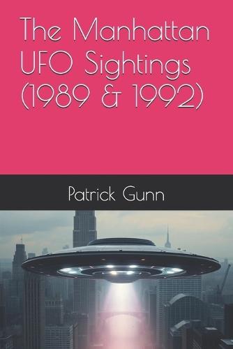 The Manhattan UFO Sightings (1989 & 1992)