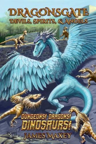 Dragonsgate: Devils, Spirits, & Angels