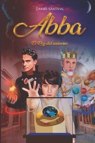Abba El Rey del Universo: El Rey del Universo Abba