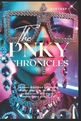 The PNKY Chronicles GODTRAP