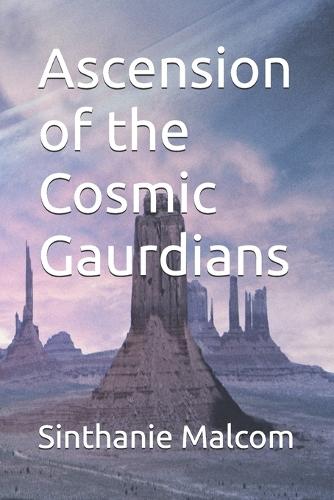 Ascension of the Cosmic Gaurdians
