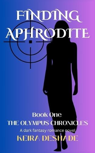 Finding Aphrodite: A Dark Fantasy Romance Novel