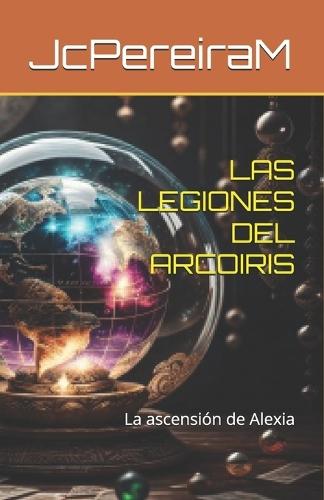 Las Legiones del Arco Iris: La ascensión de Alexia