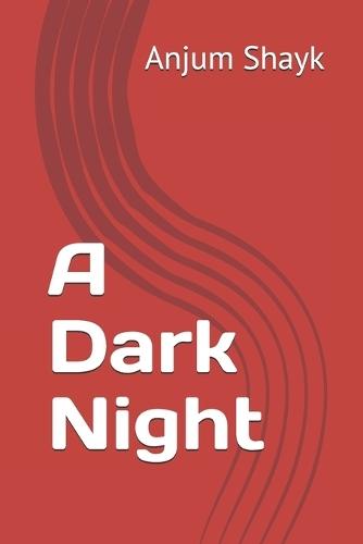 A Dark Night