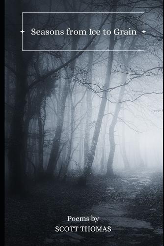 Seasons from Ice to Grain