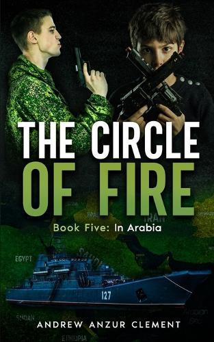 The Circle of Fire. Book Five: In Arabia