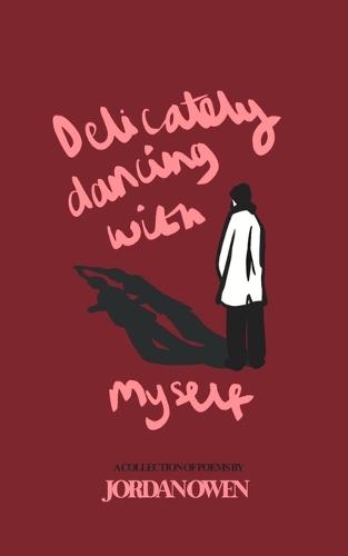 Delicately Dancing with Myself