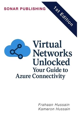 Virtual Networks Unlocked: Your Guide to Azure Connectivity