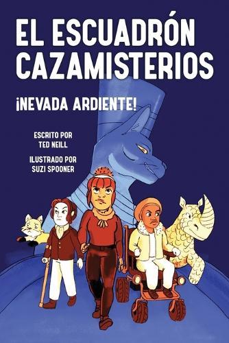 Nevada Ardiente: Escuadron Cazamisterios Libro Tres