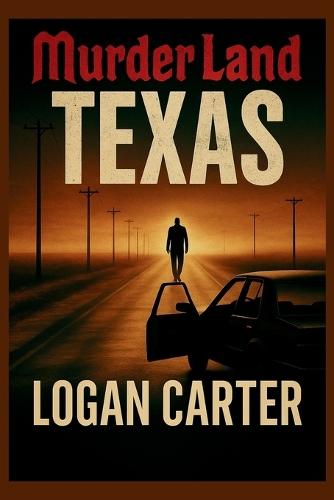 Murder Land: Texas: True Crime Stories from the Lone Star State