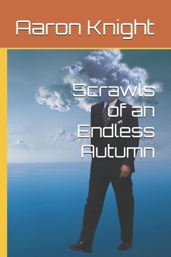 Scrawls of an Endless Autumn