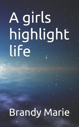 A girls highlight life