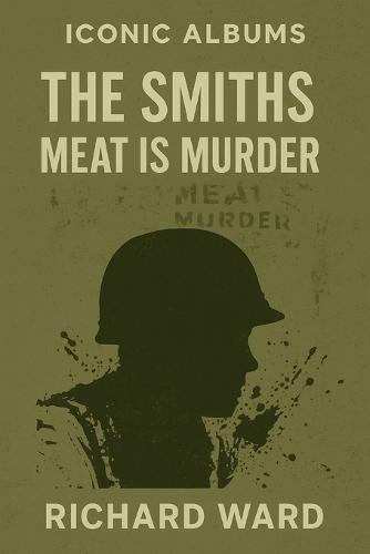 Iconic Albums - The Smiths - Meat is Murder