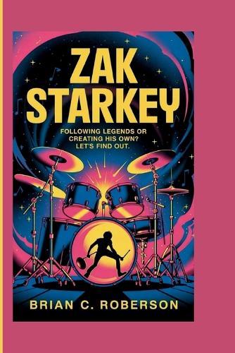 Zak Starkey: Following Legends or Creating His Own? Let's find out.