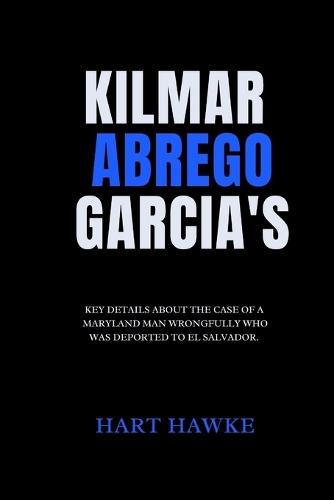Kilmar Abrego Garcia's: Key details about the case of a Maryland man wrongfully who was deported to El Salvador.