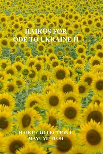 Haikus for Ode to Ukraine II