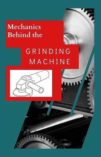 Mechanism Behind the Grind Machine