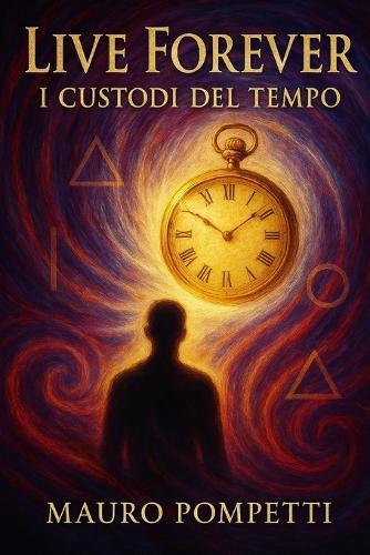Live Forever: I Custodi del Tempo