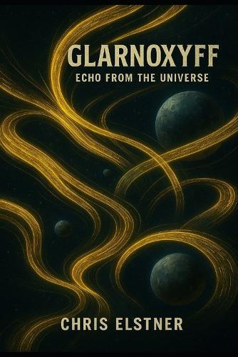 Glarnoxyff: Echo from the Universe
