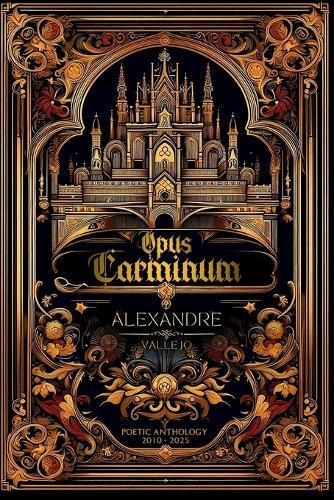Opus Carminum: Poetic Anthology