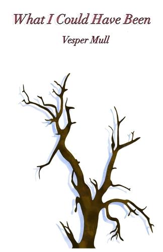 What I Could Have Been (What I Could Be)