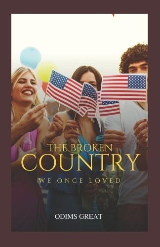 Then Broken Country We Once Loved